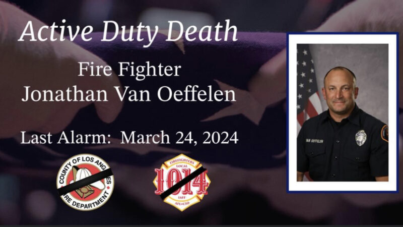On Sunday, March 24, 2024, the County of Los Angeles Fire Department (LACoFD) heartbreakingly shared the active-duty death of Fire Fighter Jonathan Van Oeffelen, Engine 52-B, Battalion 13.